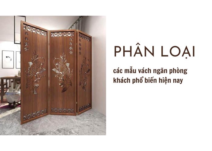 Phân loại các mẫu vách ngăn phòng khách phổ biến trên thị trường hiện nay