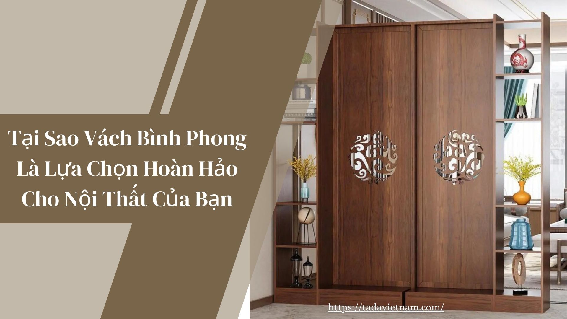 Tại Sao Vách Bình Phong Là Lựa Chọn Hoàn Hảo Cho Nội Thất Của Bạn