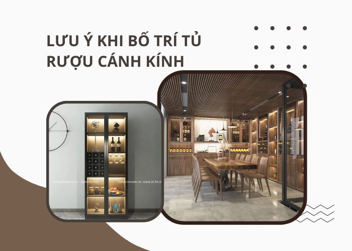 Một số lưu ý khi bố trí tủ rượu cánh kính tại gia đình