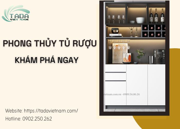 Phong thủy trong việc chọn mua, bố trí tủ rượu đẹp - KHÁM PHÁ NGAY