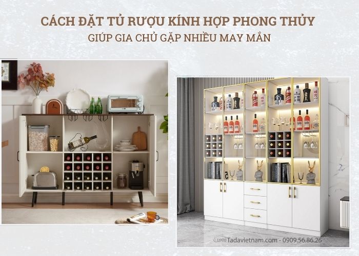 Cách đặt tủ rượu kính hợp phong thủy giúp gia chủ gặp nhiều may mắn