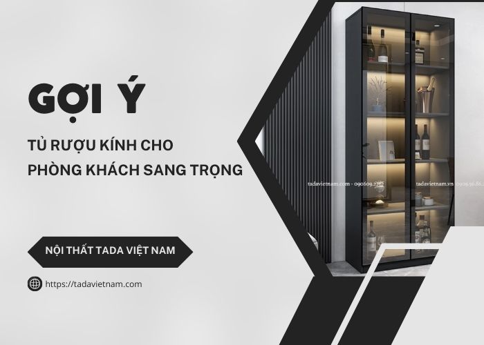 GỢI Ý các mẫu tủ rượu kính cho phòng khách sang trọng