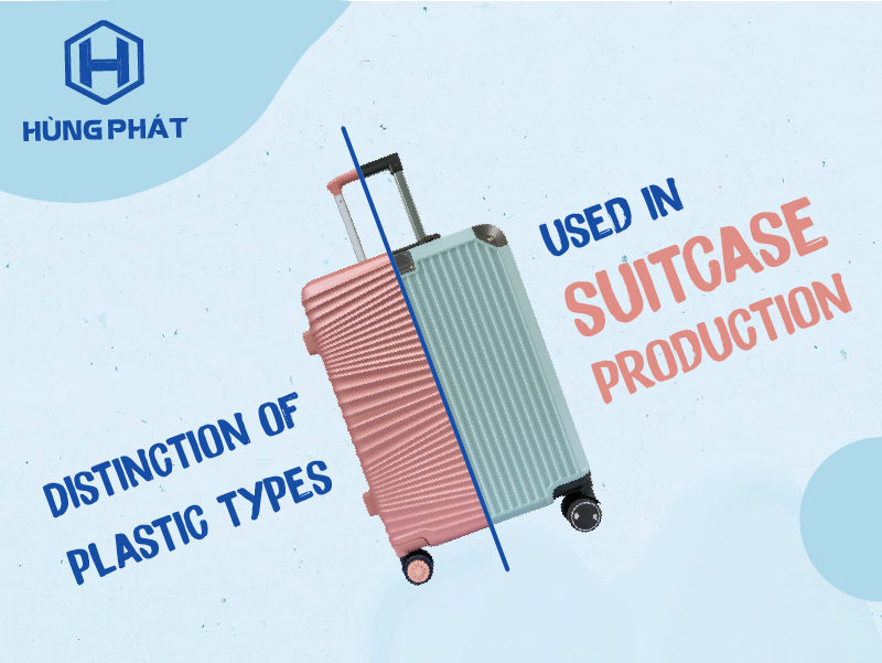 DISTINCTION OF PLASTIC TYPES USED IN SUITCASE PRODUCTION