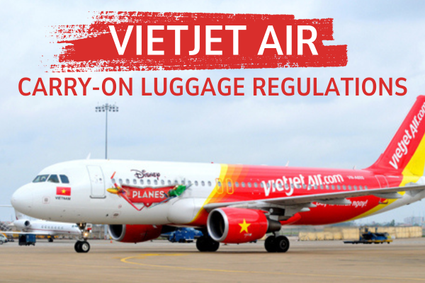REGULATIONS ON VIETJET AIR'S CARRY-ON LUGGAGE REGULATIONS ON VIETJET AIR'S CARRY-ON LUGGAGE