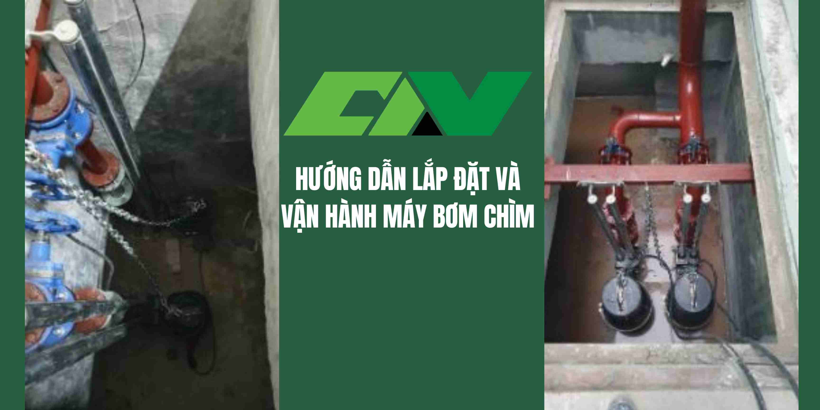 HƯỚNG DẪN LẮP ĐẶT VẬN HÀNH BƠM CHÌM