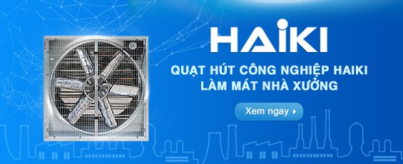 Quạt hút công nghiệp HAIKI