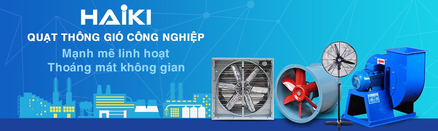 Công ty Winline chuyên cung cấp Quạt thông gió công nghiệp HAIKI