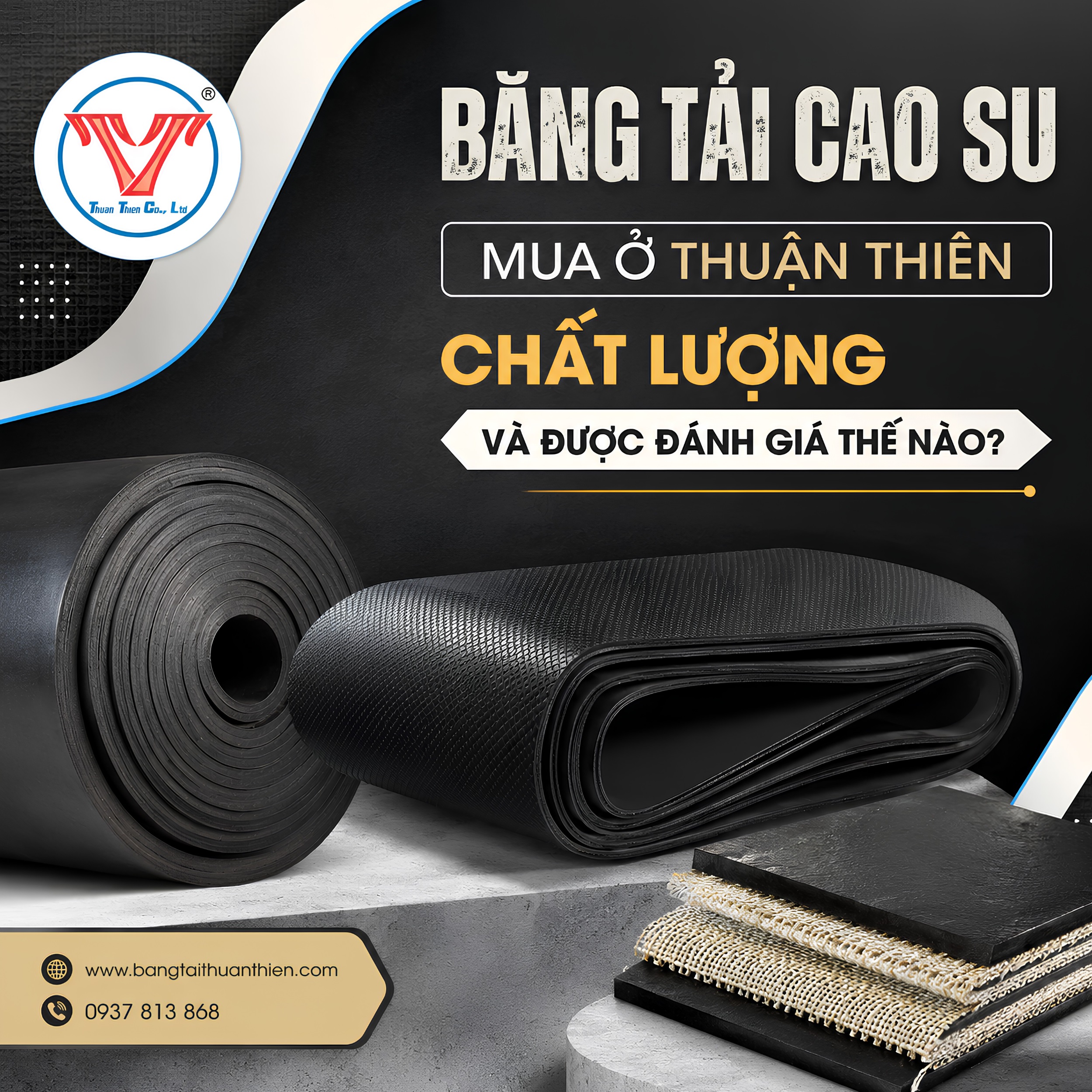 BĂNG TẢI CAO SU MUA Ở THUẬN THIÊN CHẤT LƯỢNG VÀ ĐƯỢC ĐÁNH GIÁ THẾ NÀO?