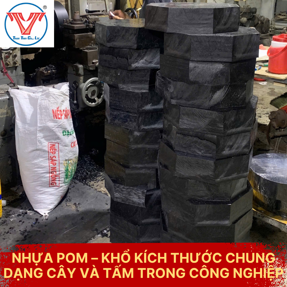 NHỰA POM – KHỔ KÍCH THƯỚC CHUNG DẠNG CÂY VÀ TẤM TRONG CÔNG NGHIỆP