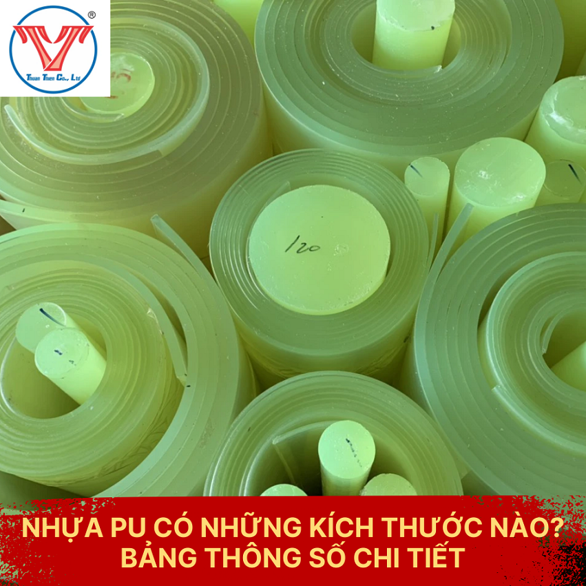 NHỰA PU CÓ NHỮNG KÍCH THƯỚC NÀO? BẢNG THÔNG SỐ CHI TIẾT