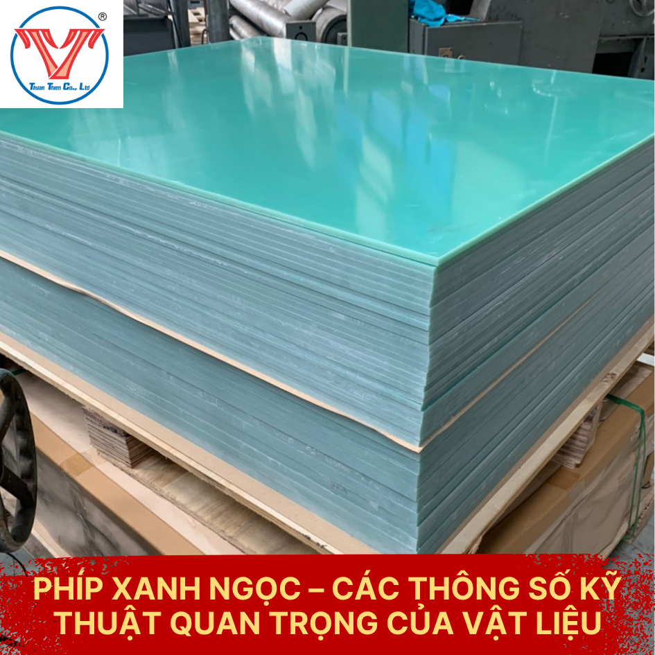 PHÍP XANH NGỌC – CÁC THÔNG SỐ KỸ THUẬT QUAN TRỌNG CỦA VẬT LIỆU