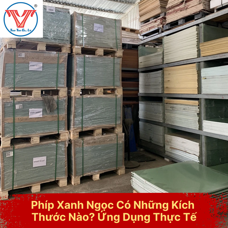 Phíp Xanh Ngọc Có Những Kích Thước Nào? Ứng Dụng Thực Tế