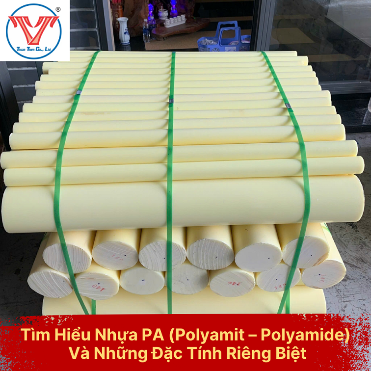Tìm Hiểu Nhựa PA (Polyamit – Polyamide) Và Những Đặc Tính Riêng Biệt