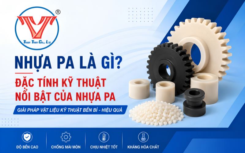 nhựa pa là gì và đặc tính kỹ thuật nổi bật