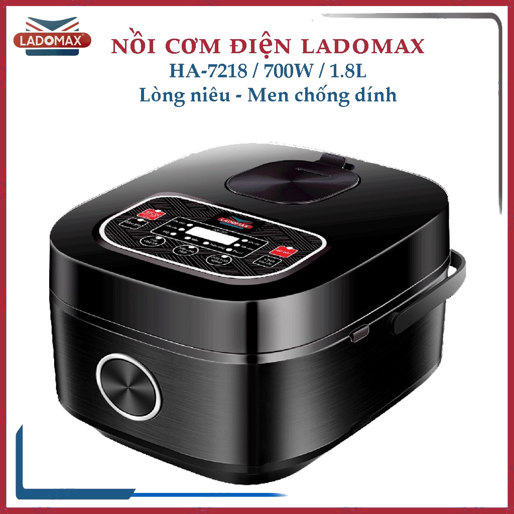 Nồi cơm điện tử Ladomax HA-7218 - Dung tích 1.8L, 700W