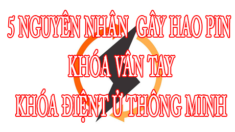 Nguyên nhân khóa vân tay bị hao pin