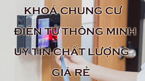 Khoá cửa thông minh chung cư