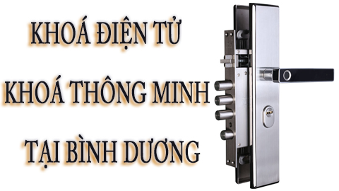 Khoá cửa vân tay thông minh tại Bình Dương