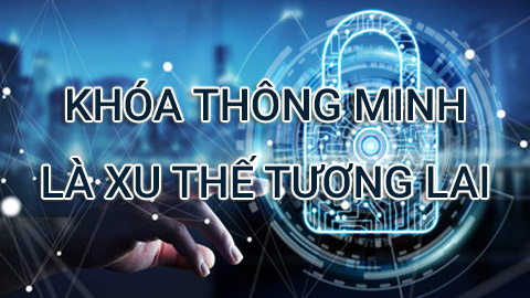 Lý do khiến khóa từ khóa điện tử là xu thế tương lai