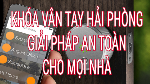 Khóa vân tay tại Hải Phòng – Giải pháp an toàn cho mọi nhà
