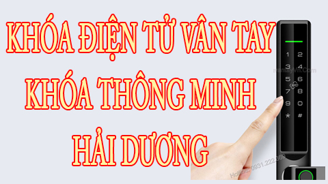 Khóa vân tay thông minh tại Hải Dương