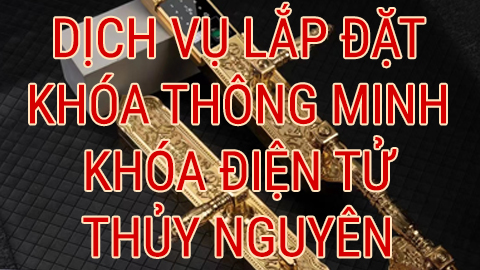 Dịch vụ lắp đặt khóa cửa thông minh khóa điện tử tại Thủy Nguyên