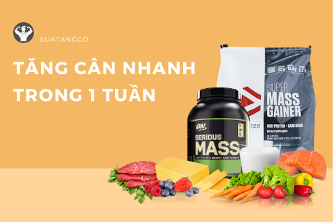 Tăng cân nhanh trong 1 tuần hiệu quả với 3 cách sau