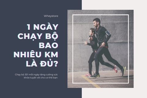 1 ngày chạy bộ bao nhiêu km là đủ để giúp cơ thể khỏe mạnh?