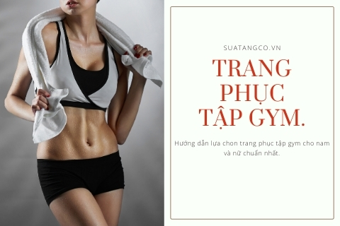 Hướng dẫn lựa chọn trang phục tập gym phù hợp cho nữ và nam