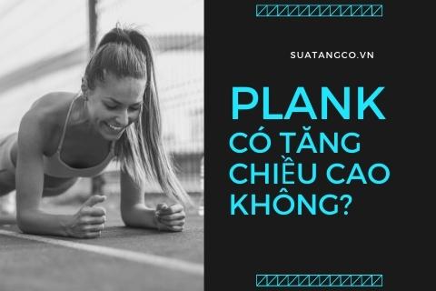 Plank có tăng chiều cao không? Thực hiện tư thế Plank đúng chuẩn