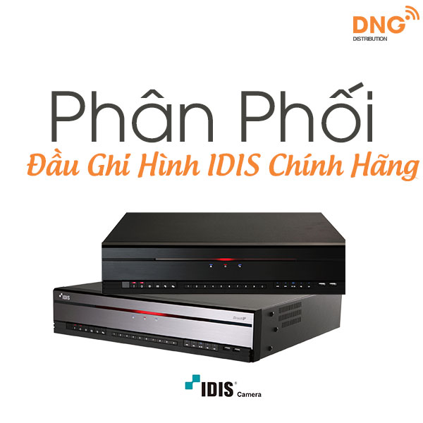 DNG là nơi phân phối đầu ghi camera IP 32 kênh IDIS
