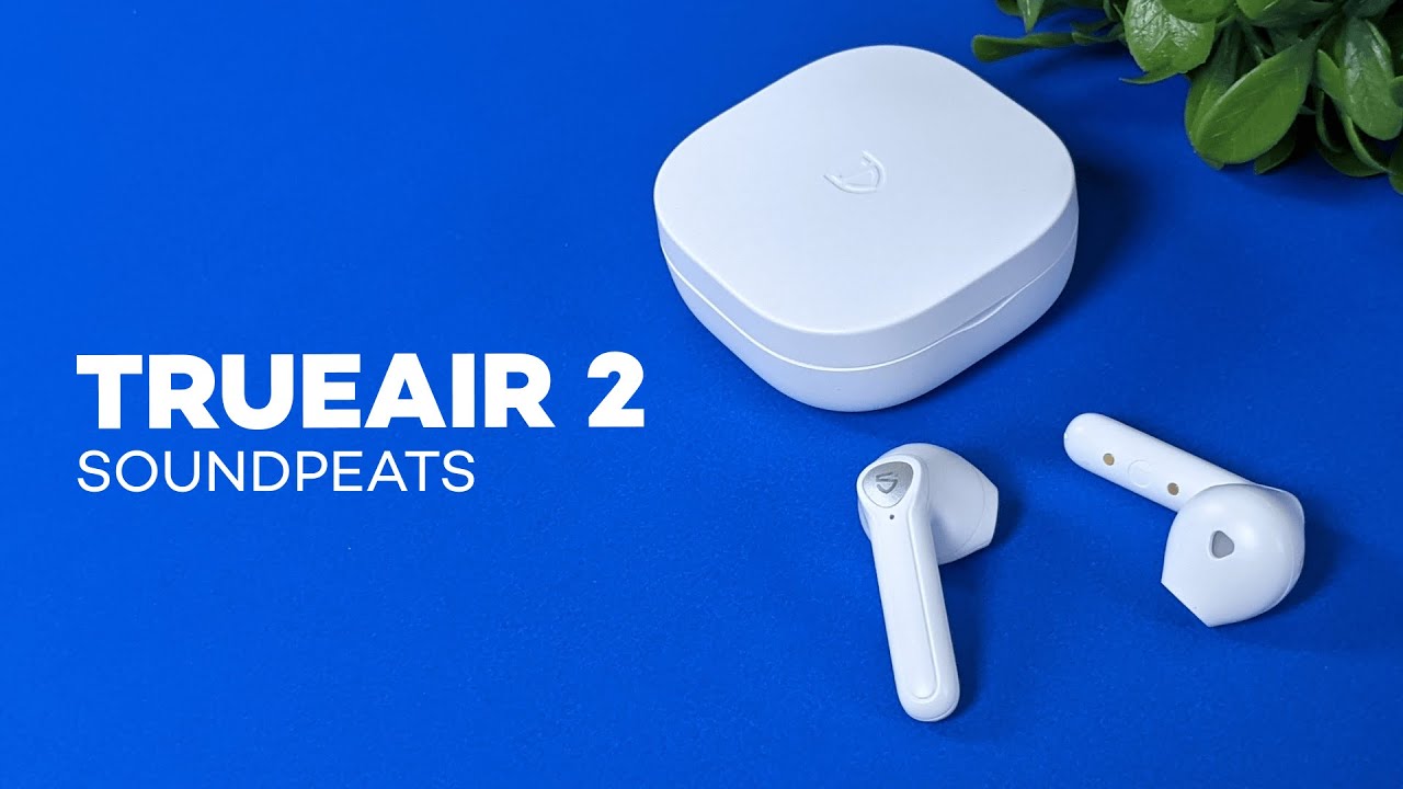 Hướng dẫn sử dụng chi tiết và reset tai nghe Soundpeats TrueAir2 chuẩn nhất, mới nhất 2022