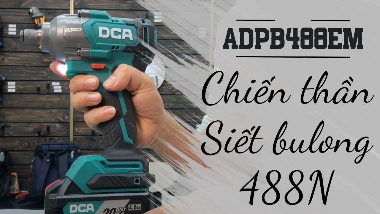 Máy Siết Bu Lông DCA ADPB488EM: Lực Siết Mạnh 488Nm, Đa Năng Cho Thợ Chuyên Nghiệp