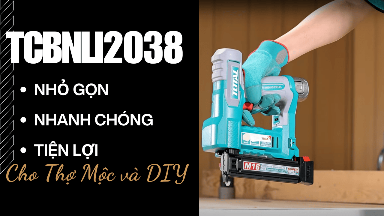 Total TCBNLI2038 16V — Máy Bắn Đinh Pin Nhỏ Gọn, Tiện Lợi Cho Thợ Mộc & DIY