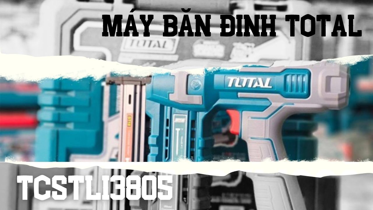 Máy Bắn Đinh Total TCSTLI3805 – Giải Pháp Nhanh Gọn Cho Thợ Điện & Thợ Tôn