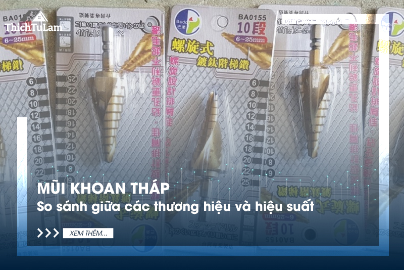 Mũi khoan tháp: So sánh giữa các thương hiệu và hiệu suất