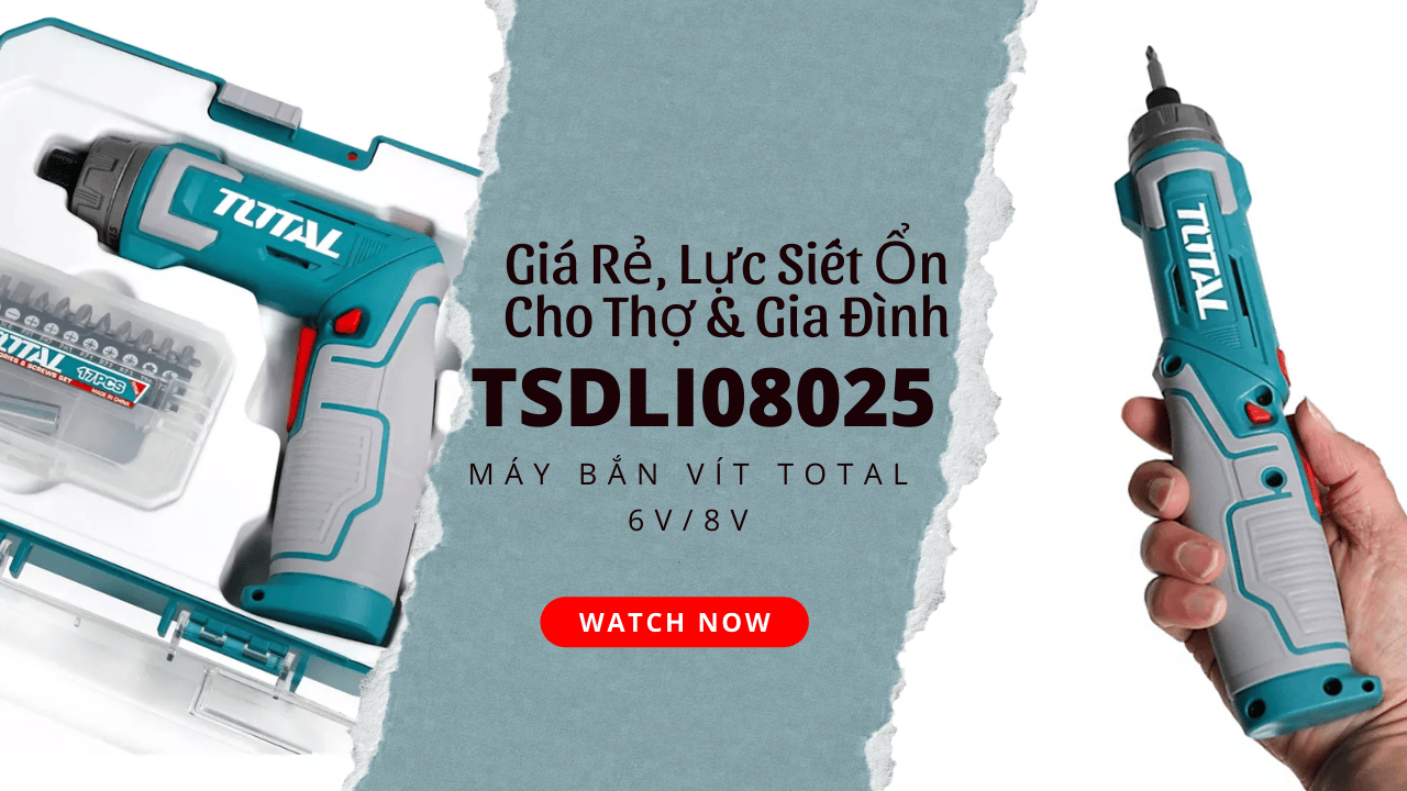 Máy bắn vít Total 6V/8V TSDLI08025 — Đánh giá nhanh: giá rẻ, đầy đủ phụ kiện