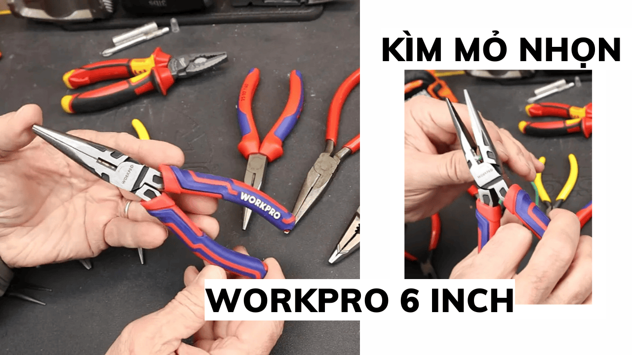 Kìm mỏ nhọn Workpro 6 inch — Đánh giá: rẻ nhưng dùng được