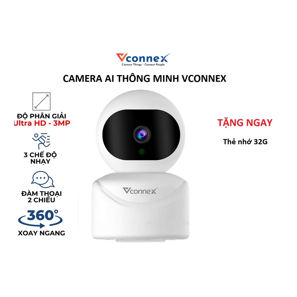 Camera thông minh VCONNEX AI wifi phát hiện chuyển động đàm thoại 2 chiều giám sát theo dõi điều khiển thiết bị smart home cao cấp