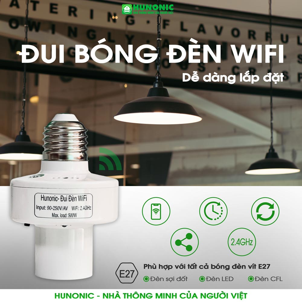 Đui đèn thông minh Wifi HUNONIC điều khiển theo dõi bật tắt bóng đèn từ xa qua điện thoại