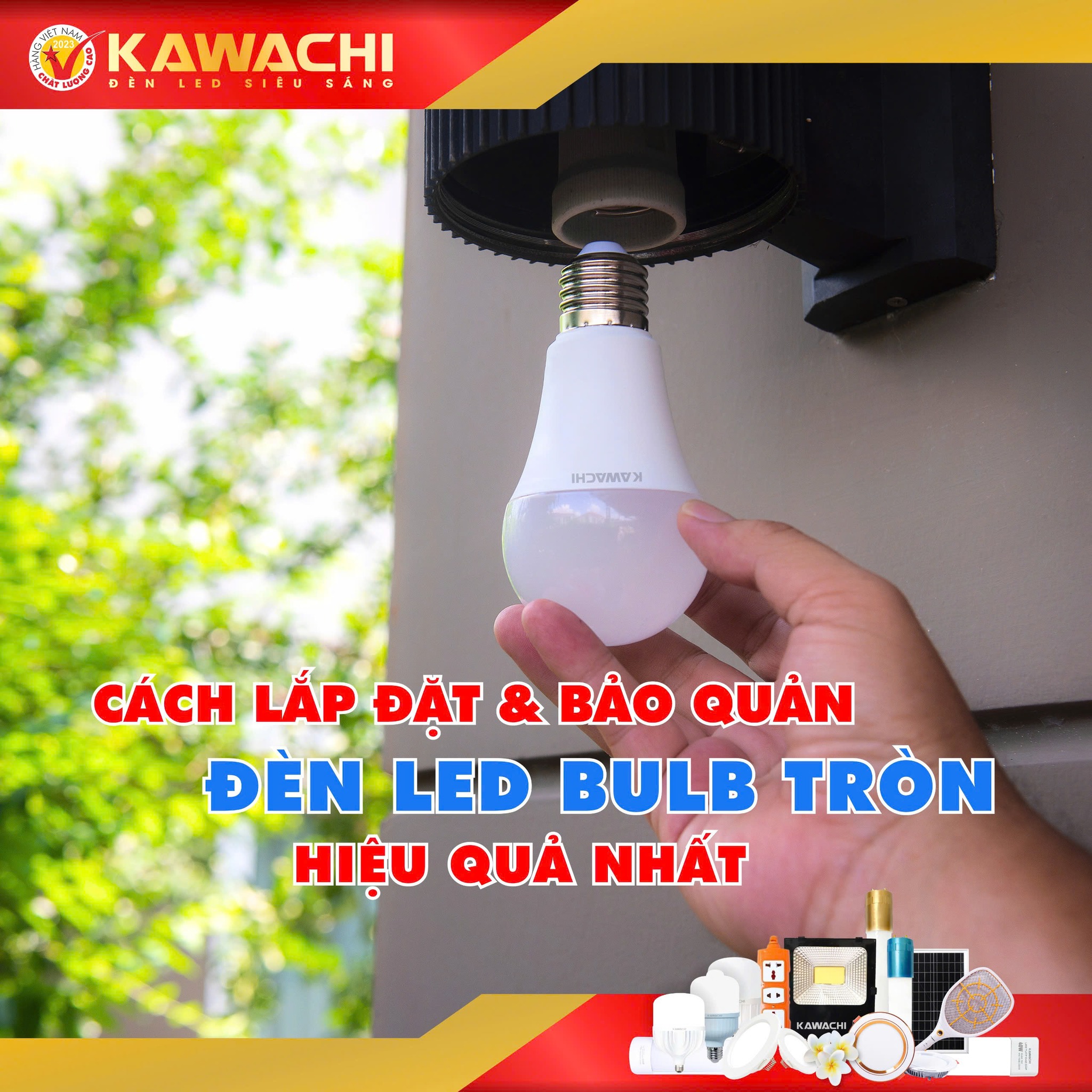 CÁCH LẮP ĐẶT VÀ BẢO QUẢN ĐÈN LED BULB TRÒN HIỆU QUẢ NHẤT