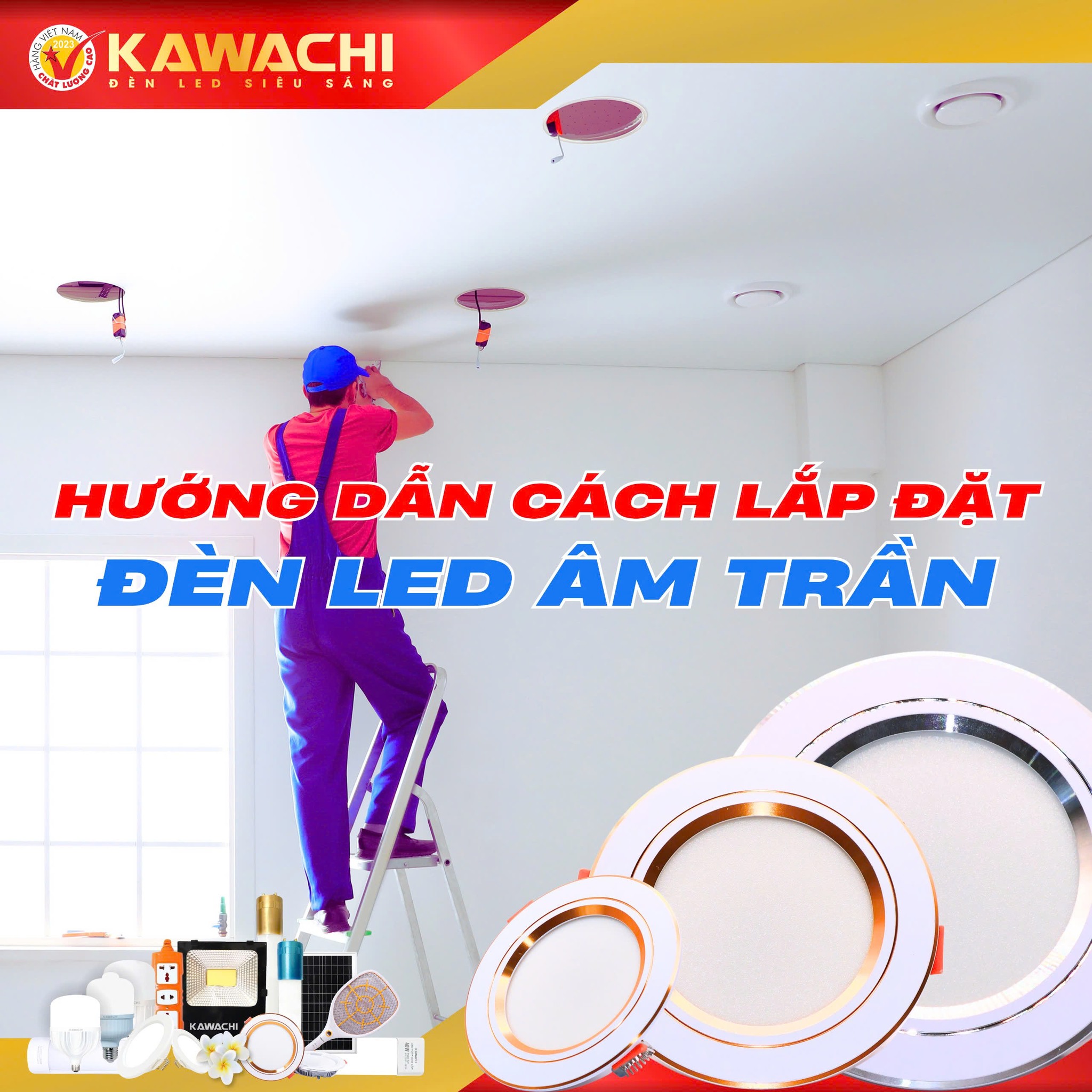 HƯỚNG DẪN CÁCH LẮP ĐẶT ĐÈN LED ÂM TRẦN