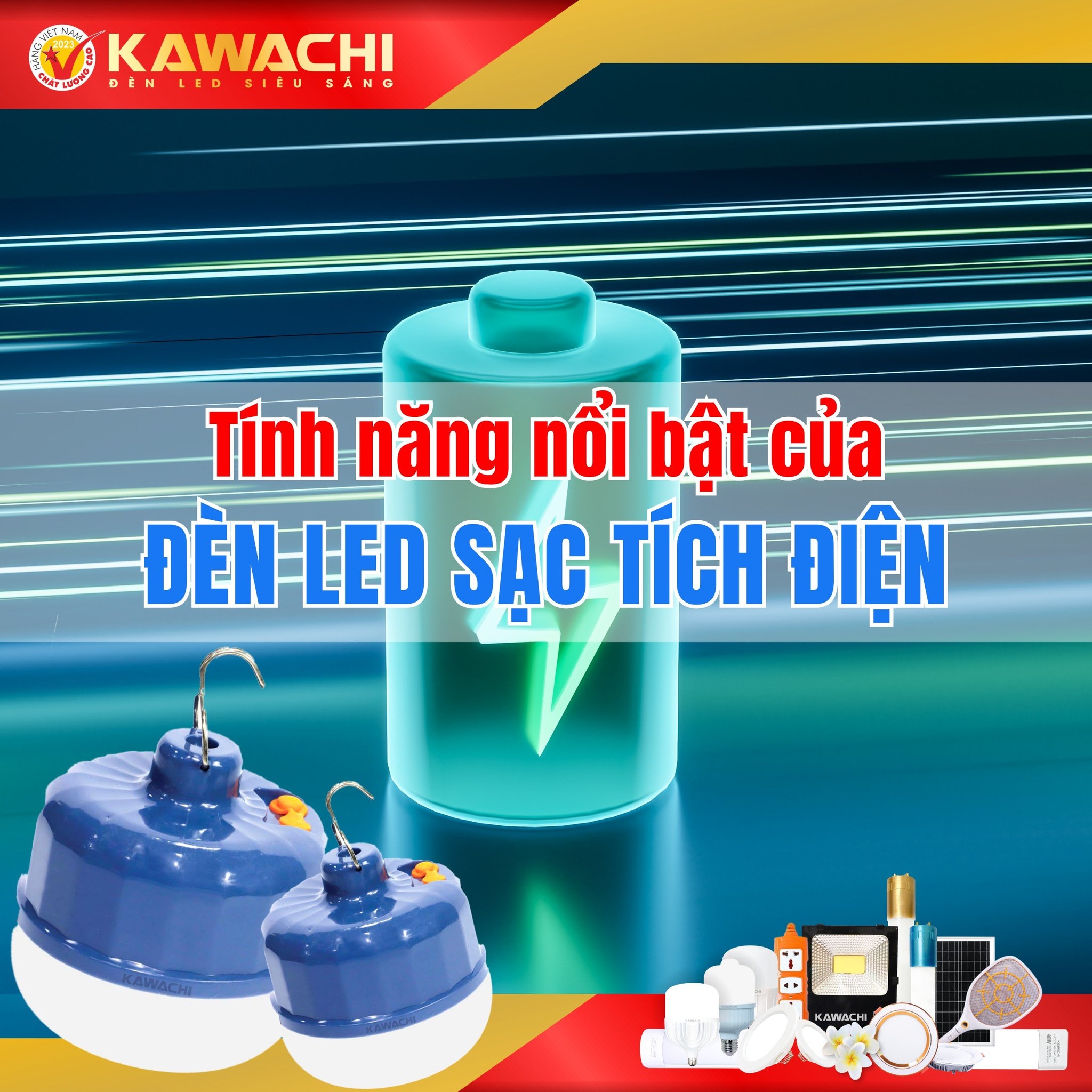 TÍNH NĂNG NỔI BẬT CỦA ĐÈN LED SẠC TÍCH ĐIỆN KAWACHI