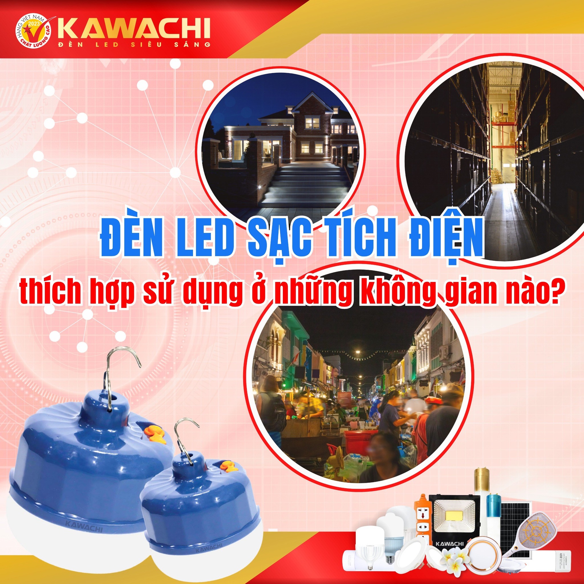ĐÈN LED SẠC TÍCH ĐIỆN THÍCH HỢP SỬ DỤNG Ở NHỮNG KHÔNG GIAN NÀO?
