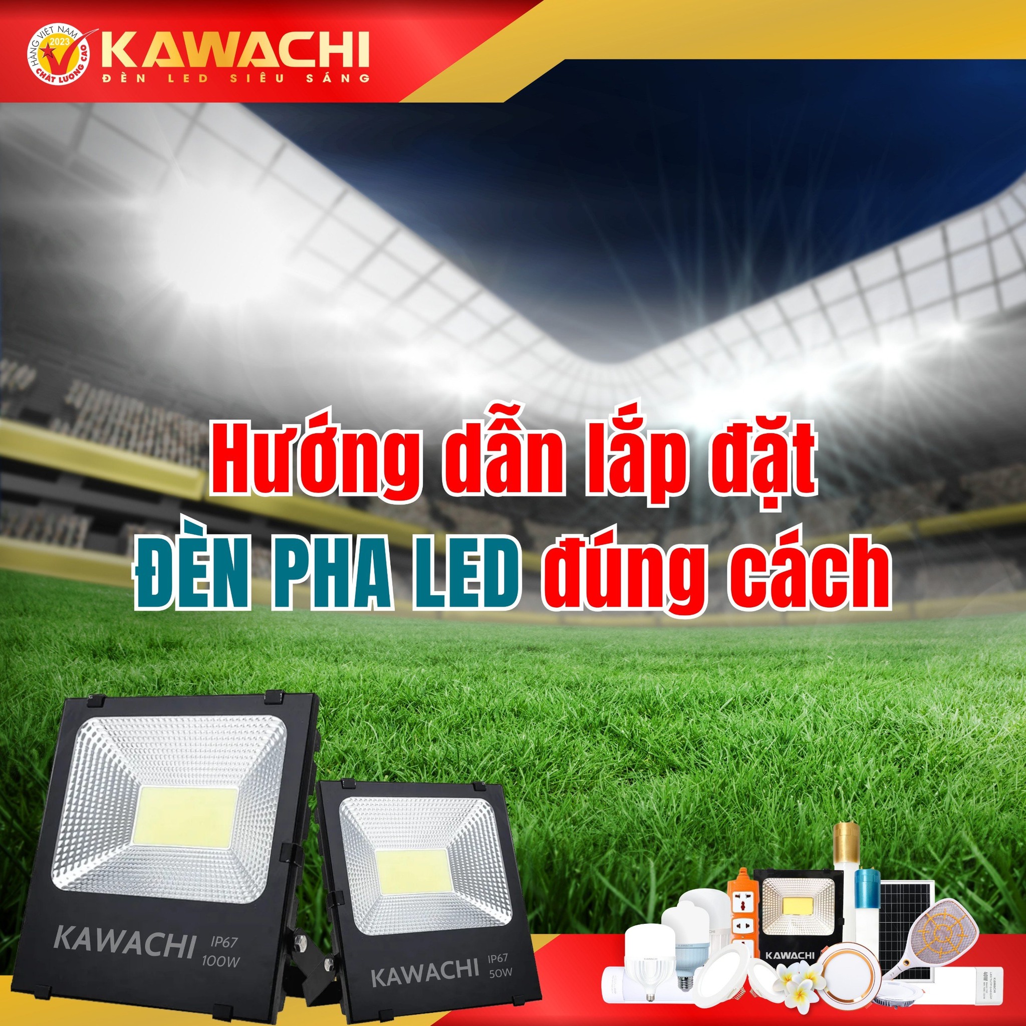 HƯỚNG DẪN LẮP ĐẶT ĐÈN PHA LED ĐÚNG CÁCH