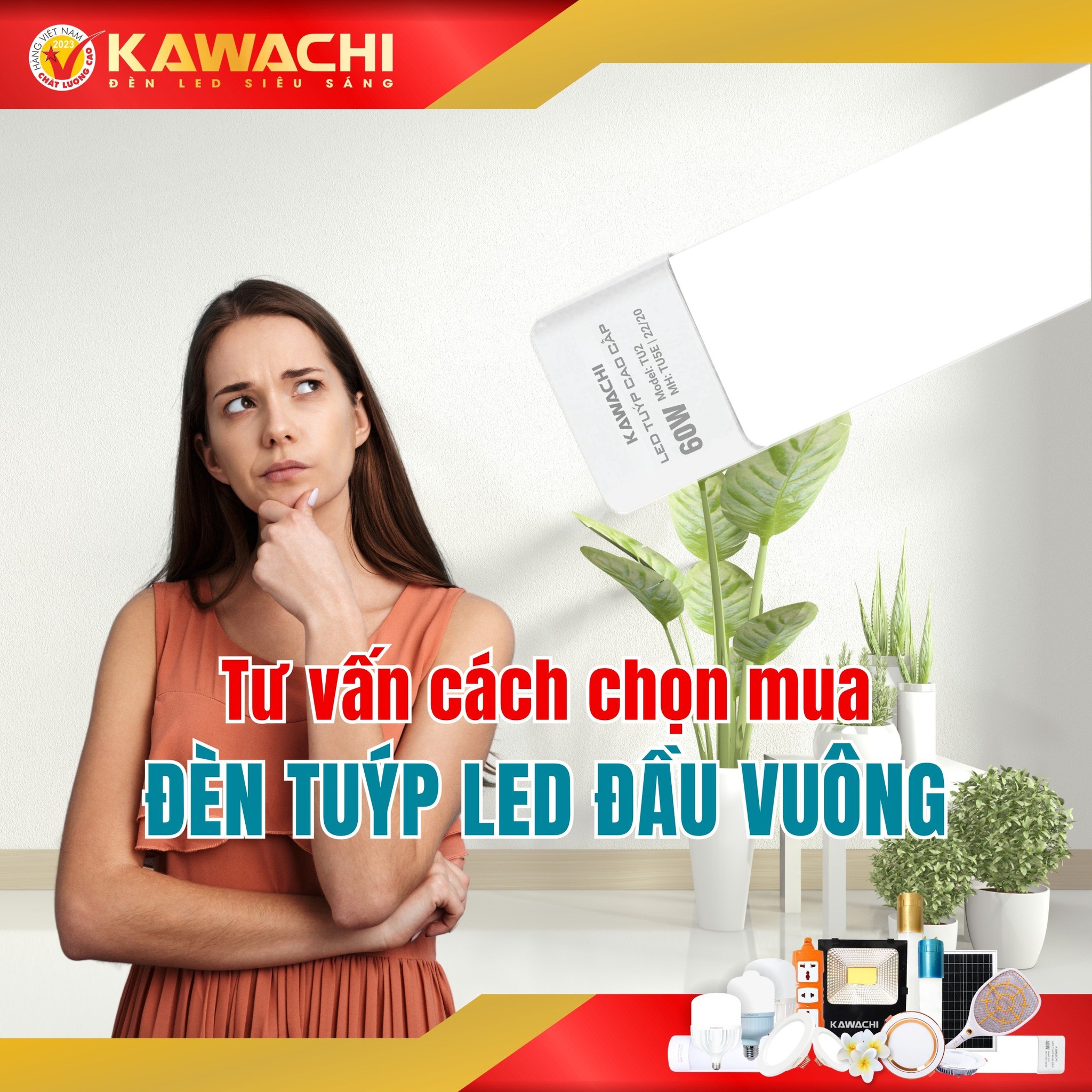 TƯ VẤN CÁCH CHỌN MUA ĐÈN TUÝP LED ĐẦU VUÔNG