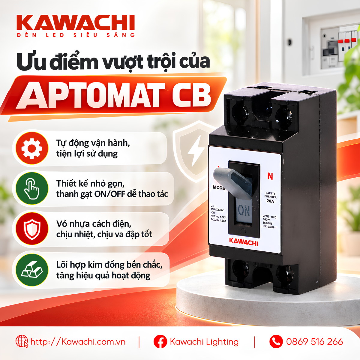 ƯU ĐIỂM VƯỢT TRỘI CỦA APTOMAT CB KAWACHI