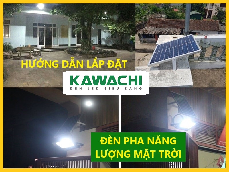 CÁC BƯỚC LẮP ĐẶT ĐÈN PHA NĂNG LƯỢNG MẶT TRỜI NGAY TẠI NHÀ