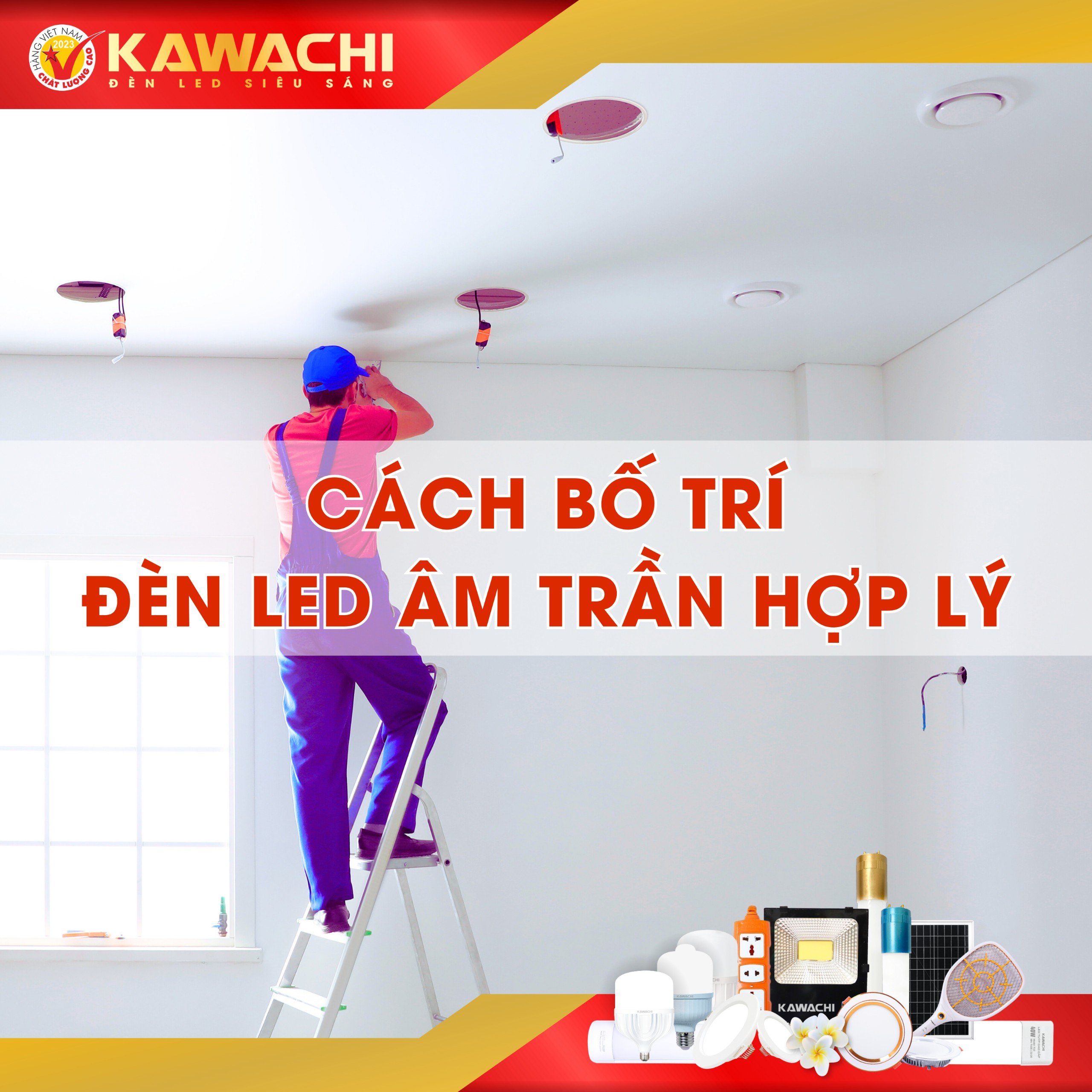 HƯỚNG DẪN CÁCH BỐ TRÍ ĐÈN LED ÂM TRẦN HỢP LÝ
