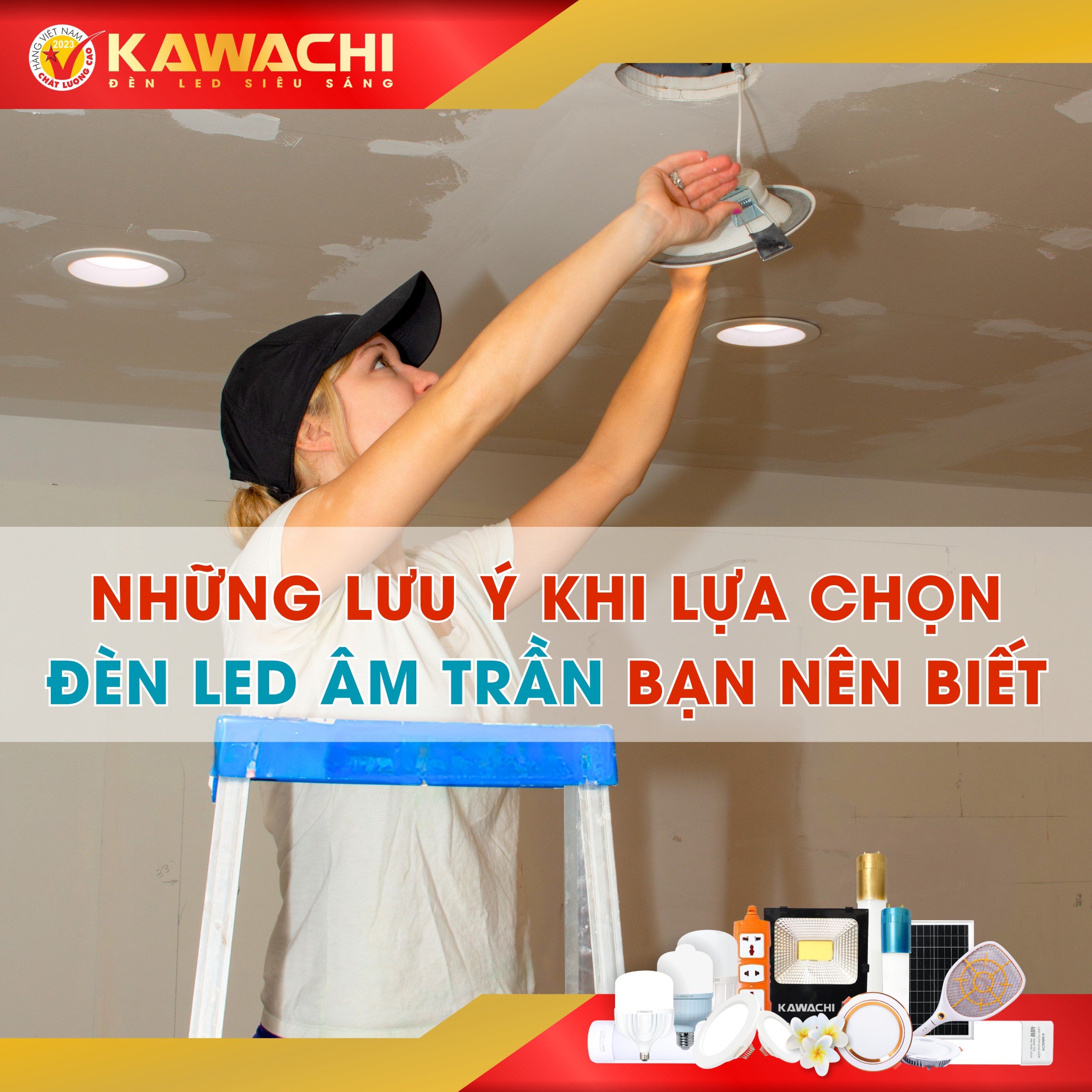NHỮNG LƯU Ý KHI LỰA CHỌN ĐÈN LED ÂM TRẦN BẠN NÊN BIẾT